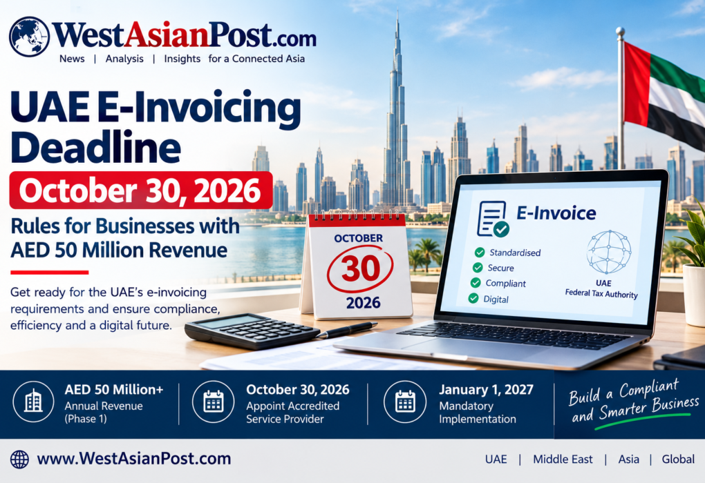 UAE E-Invoicing Deadline October 30, 2026: Rules for Businesses with AED 50 Million Revenue